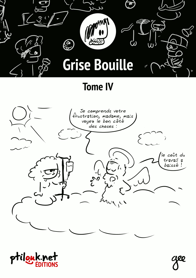 Grise Bouille, Tome IV — Recueil de bandes dessinées mêlant humour, vulgarisation scientifique et satire politique.